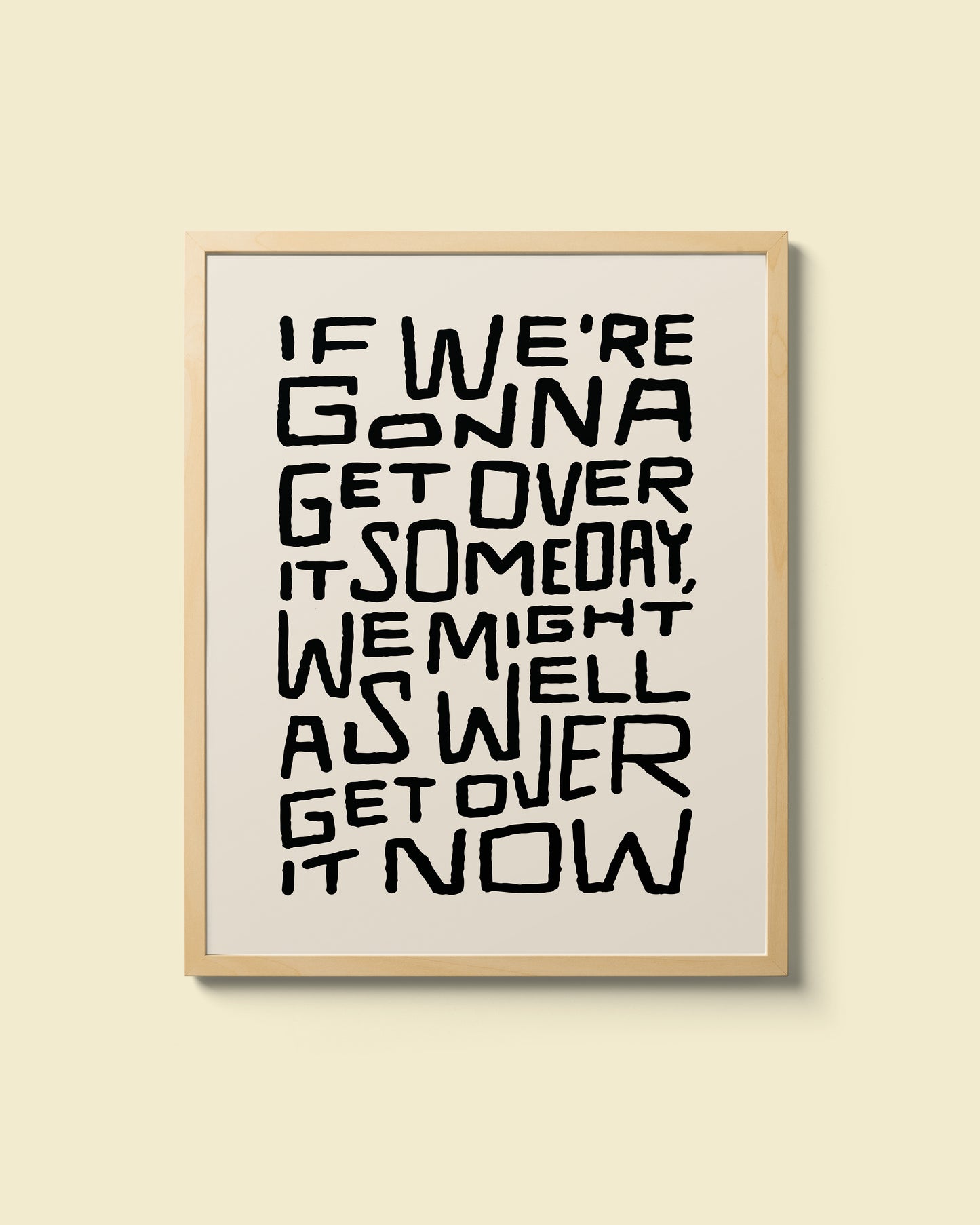 "Get Over It" Giclee Print