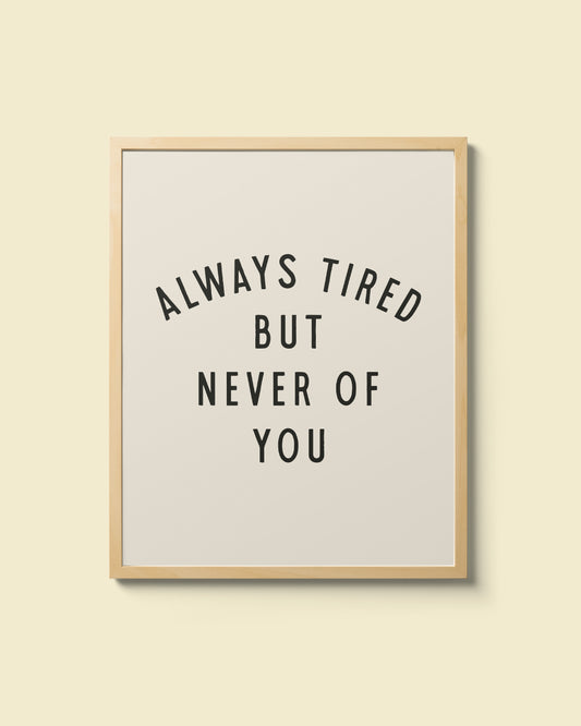 "Always Tired" Giclee Print