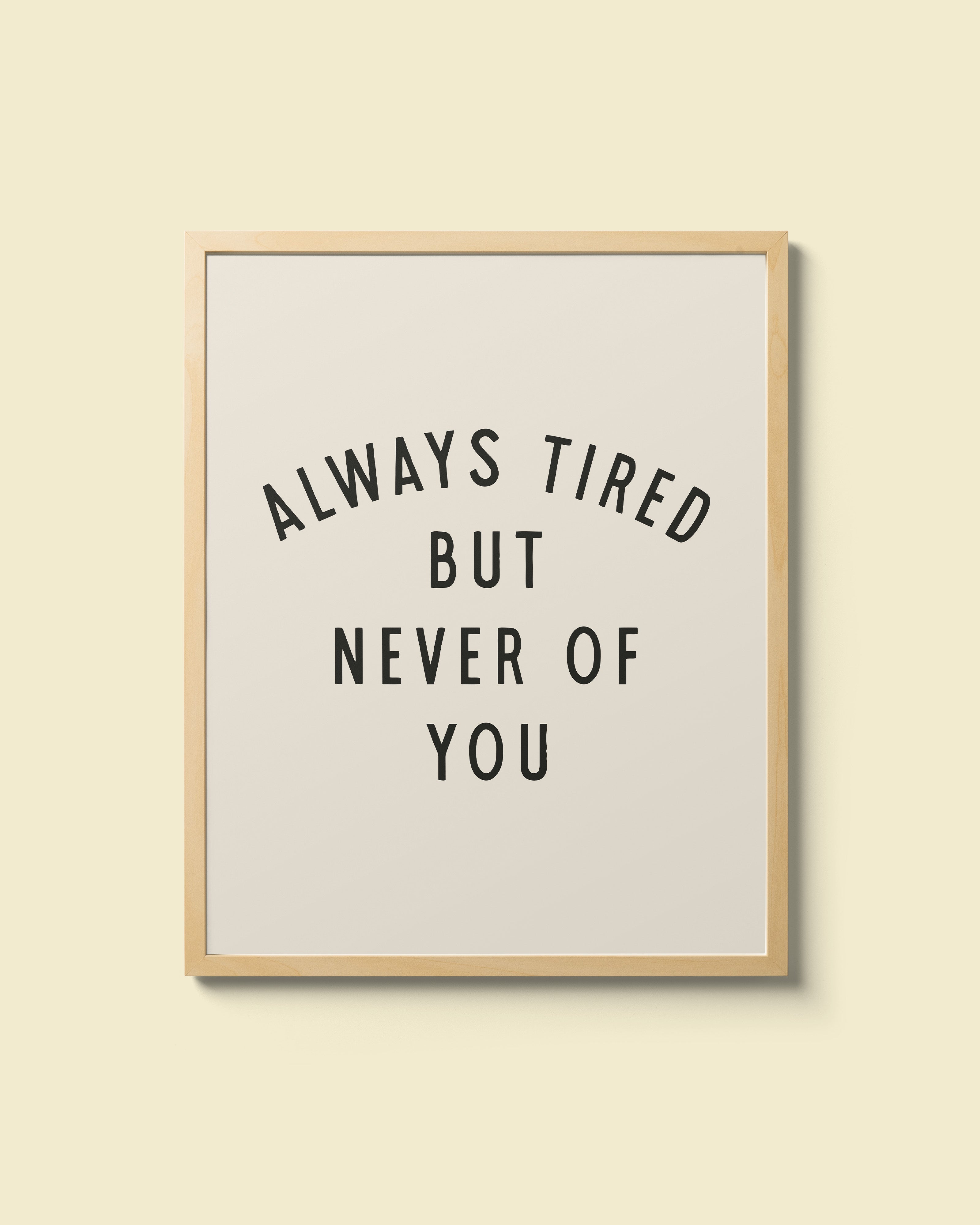 "Always Tired" Giclee Print 18"X24"